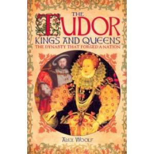 The Tudor Kings and Queens