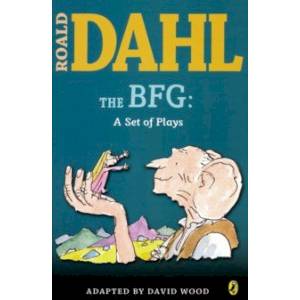 The BFG: a Set of Plays The BFG: a Set of Plays