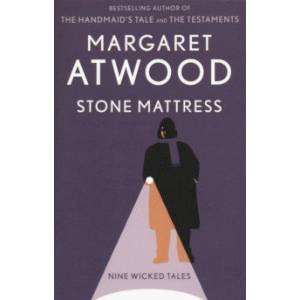 Stone Mattress: Nine Wicked Tales Stone Mattress: Nine Wicked Tales
