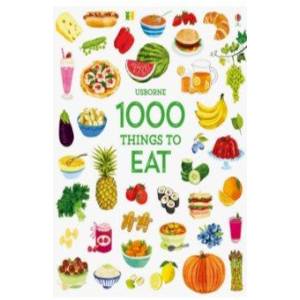 1000 Things to Eat (1000 Pictures) 1000 Things to Eat (1000 Pictures)