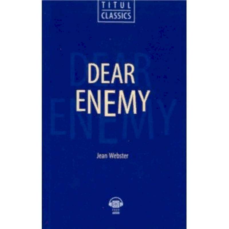Dear Enemy. QR-код. Книга для чтения на английском языке Dear Enemy. QR-код. Книга для чтения на английском языке