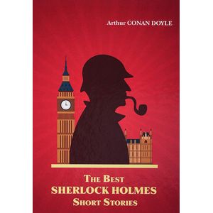 The Best Sherlock Holmes Short Stories The Best Sherlock Holmes Short Stories
