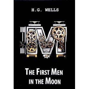 The First Men in the Moon / Первые люди на Луне The First Men in the Moon / Первые люди на Луне