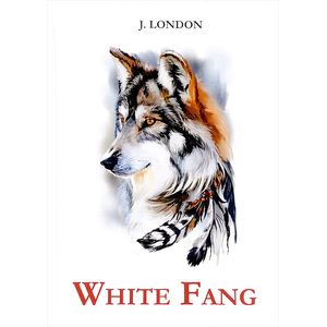 White Fang / Белый клык White Fang / Белый клык