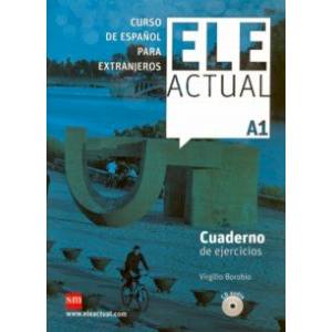 ELE Actual A1. Cuad. Ejercicios +CD. Borobio Carrera, Virgilio ELE Actual A1. Cuad. Ejercicios +CD. Borobio Carrera, Virgilio