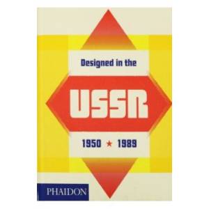 Designed in the USSR: 1950-1989 Designed in the USSR: 1950-1989