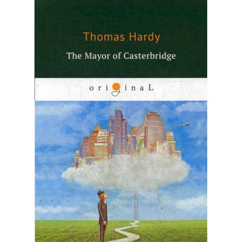 The Mayor of Casterbridge The Mayor of Casterbridge