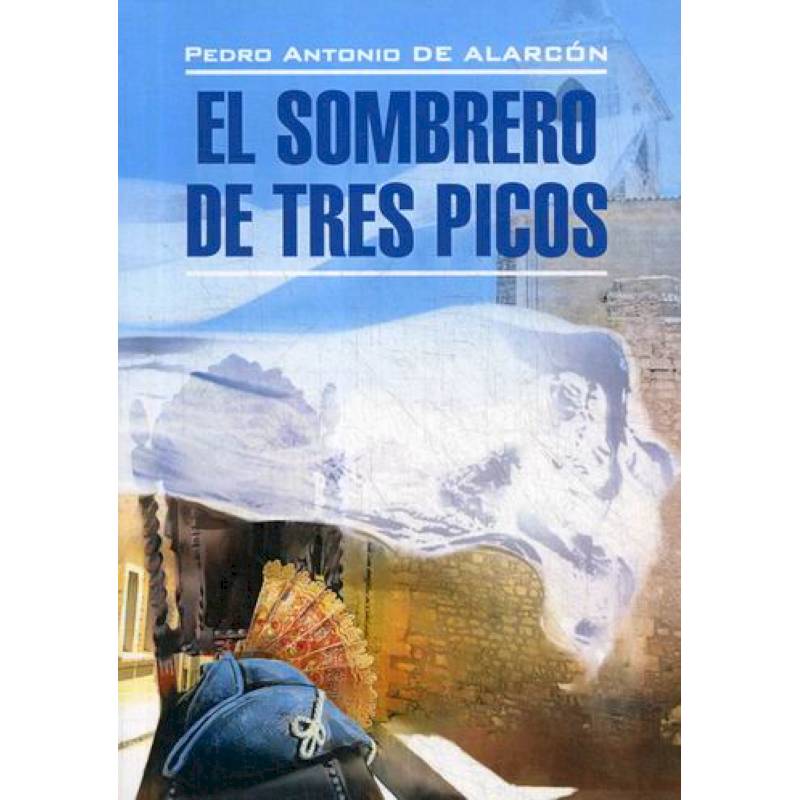 El sombrero de tres picos El sombrero de tres picos