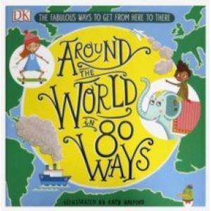 Around the World in 80 Ways Around the World in 80 Ways
