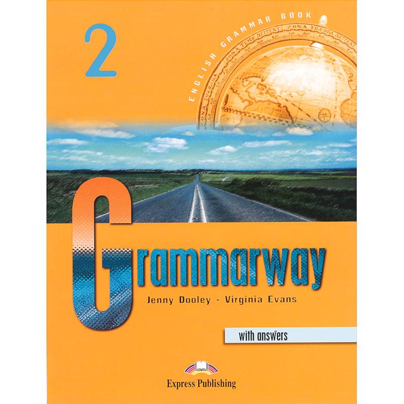 Grammarway 2. Book with Answers. Elementary Grammarway 2. Book with Answers. Elementary