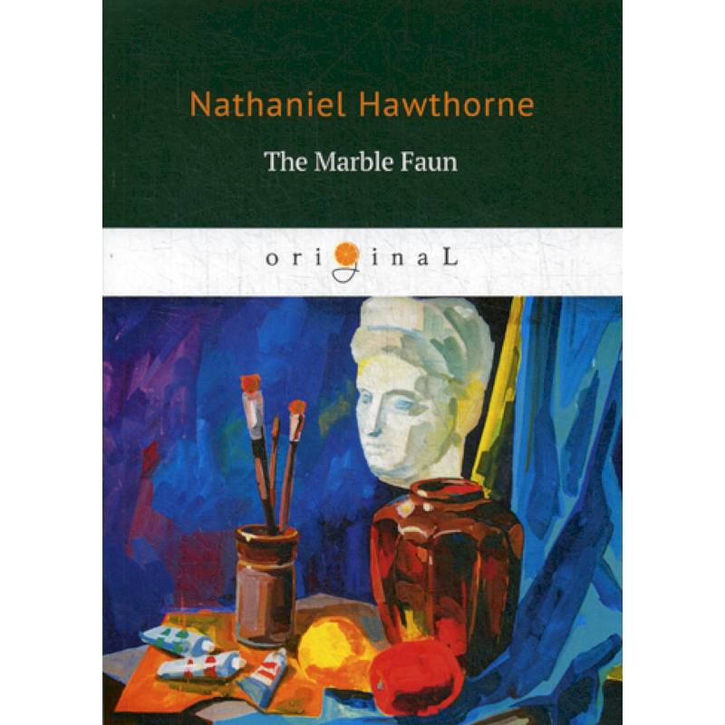 The Marble Faun The Marble Faun