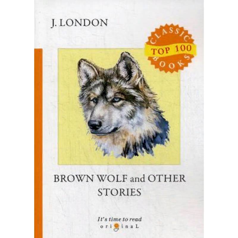 Brown Wolf and Other Stories Brown Wolf and Other Stories
