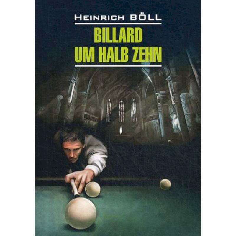 Billard um halb Zehn / Бильярд в половине десятого Billard um halb Zehn / Бильярд в половине десятого
