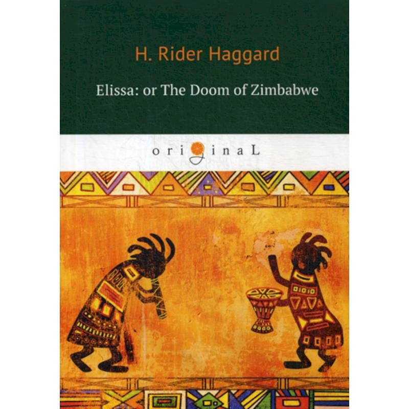 Elissa: or The Doom of Zimbabwe Elissa: or The Doom of Zimbabwe