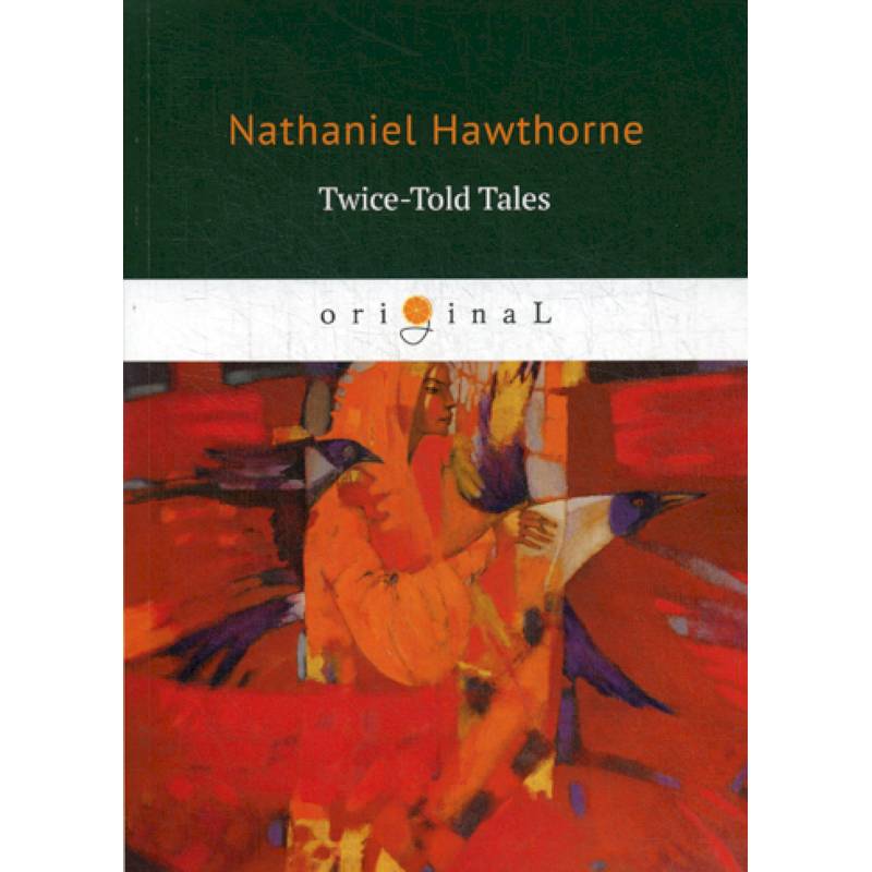 Twice-Told Tales Twice-Told Tales