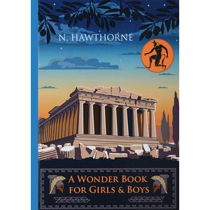 A Wonder Book for Girls & Boys A Wonder Book for Girls & Boys