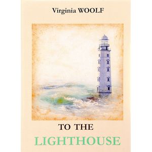 To The Lighthouse To The Lighthouse