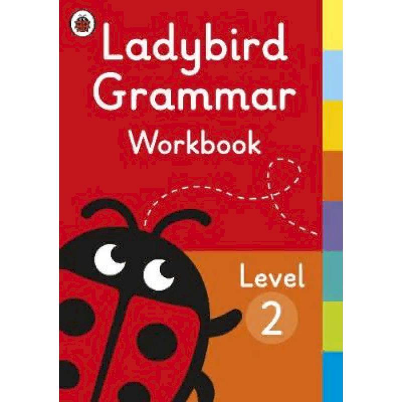 Ladybird Grammar. Workbook Level 2 Ladybird Grammar. Workbook Level 2