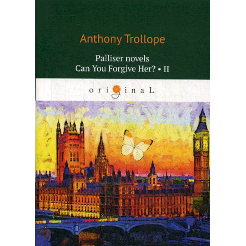 Palliser novels. Can You Forgive Her? Palliser novels. Can You Forgive Her?