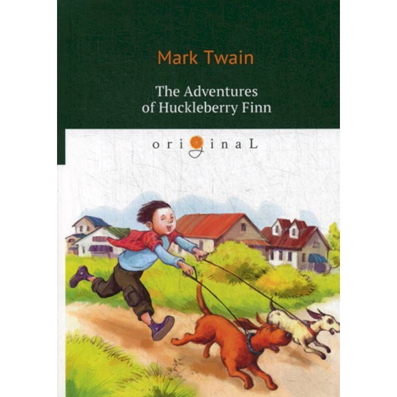 The Adventures of Huckleberry Finn The Adventures of Huckleberry Finn
