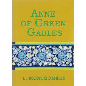 Anne of Green Gables Anne of Green Gables