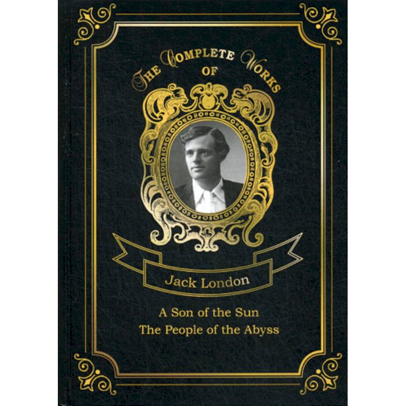 A Son of the Sun and The People of the Abyss A Son of the Sun and The People of the Abyss