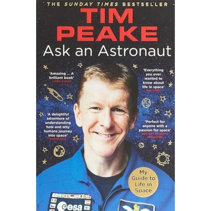 Ask an Astronaut: My Guide to Life in Space Ask an Astronaut: My Guide to Life in Space