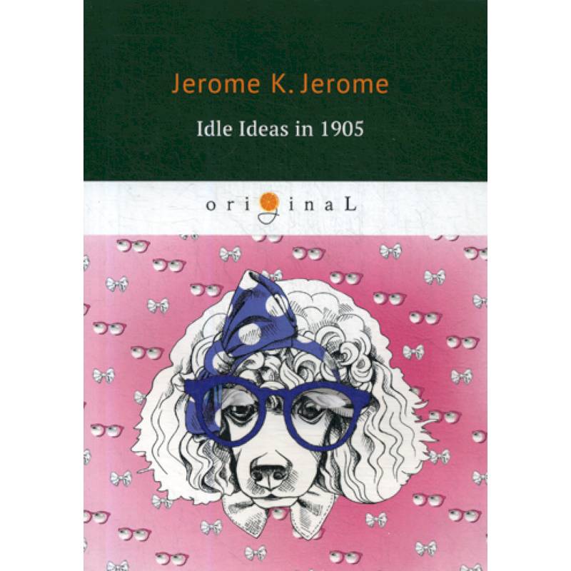 Idle Ideas in 1905 Idle Ideas in 1905