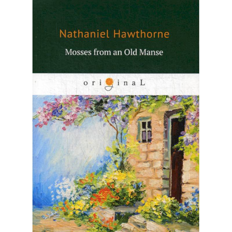 Mosses from an Old Manse Mosses from an Old Manse