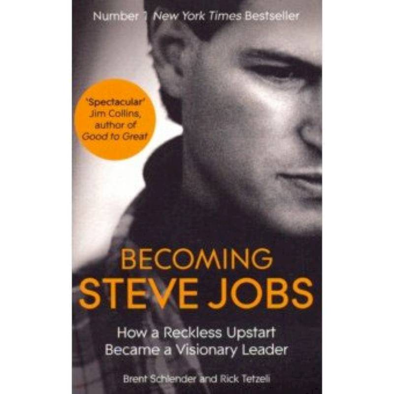 Becoming Steve Jobs Becoming Steve Jobs