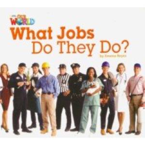 Our World 2: Big Rdr - What Jobs they Do? (BrE) Our World 2: Big Rdr - What Jobs they Do? (BrE)