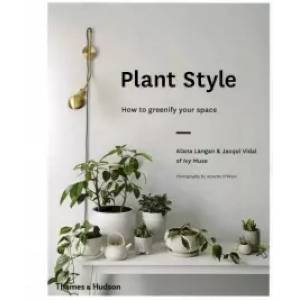 Plant Style: How to Greenify Your Space Plant Style: How to Greenify Your Space