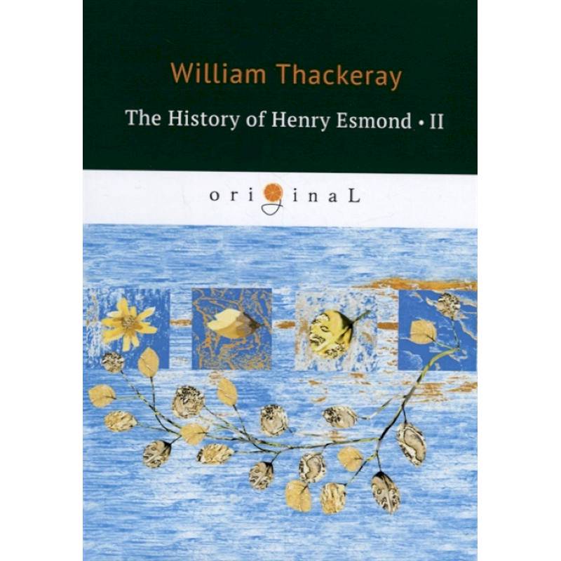The History of Henry Esmond 2 The History of Henry Esmond 2