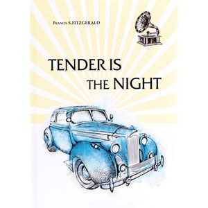 Tender Is the Night Tender Is the Night