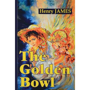The Golden Bowl The Golden Bowl