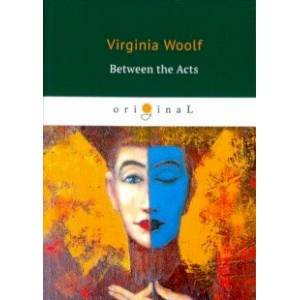 Between the Acts Between the Acts