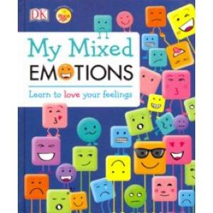My Mixed Emotions. Learn to Love Your Feelings