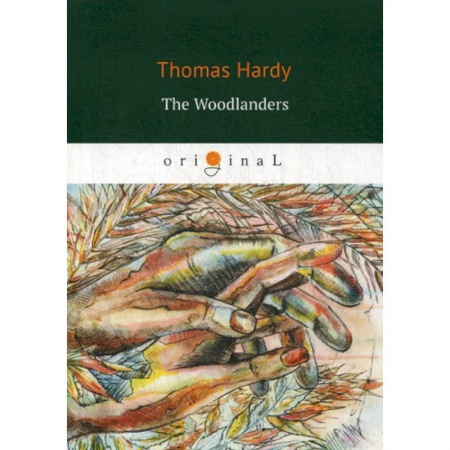 Чтение на английском языке, книга The Woodlanders купить по скидке