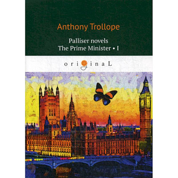 Palliser novels. The Prime Minister I Palliser novels. The Prime Minister I