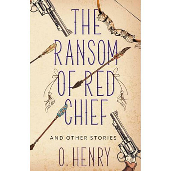 The Ransom of Red Chief and other stories