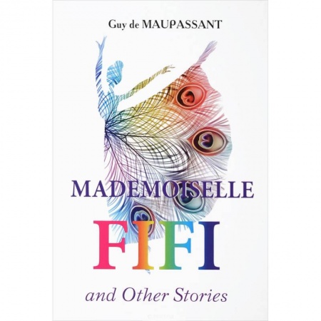 Чтение на английском языке, книга Mademoiselle Fifi and Other Stories - Мадемуазель Фифи и другие рассказы купить по скидке