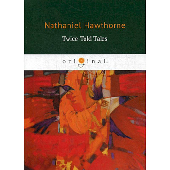 Twice-Told Tales Twice-Told Tales