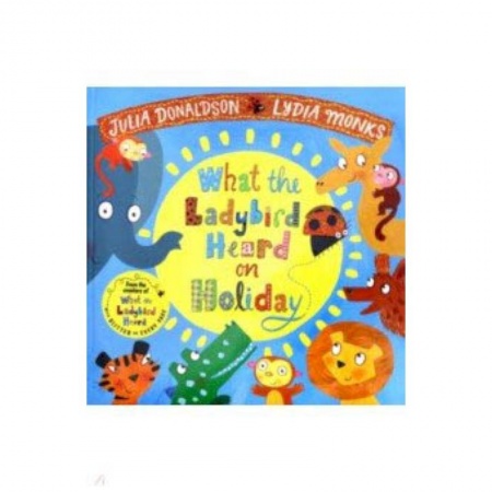 Чтение на английском языке, книга What the Ladybird Heard on Holiday купить по скидке
