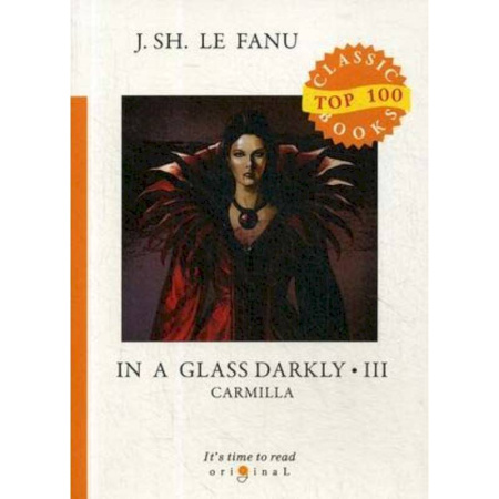 Чтение на английском языке, книга In a Glass Darkly. Part 3: Carmilla купить по скидке
