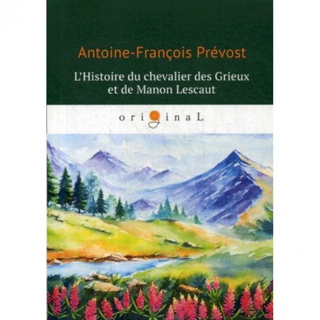Чтение на английском языке, книга L'Histoire du chevalier des Grieux et de Manon Lescaut купить по скидке