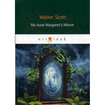 Чтение на английском языке, книга My Aunt Margaret's Mirror купить по скидке