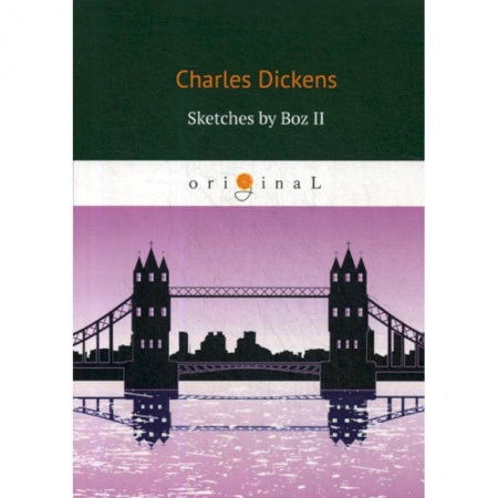 Чтение на английском языке, книга Sketches by Boz II купить по скидке