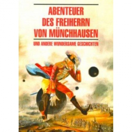 Домашнее чтение на немецком языке, книга Приключения барона Мюнхаузена и другие удивительные истории купить по скидке