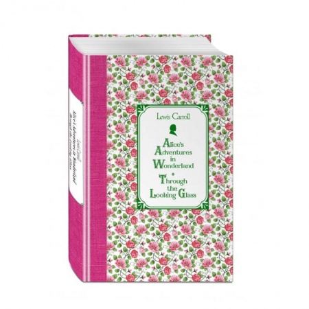 Чтение на английском языке, книга Алиса в Стране чудес. Алиса в Зазеркалье / Alice's Adventures in Wonderland. Through the Looking Glass купить по скидке