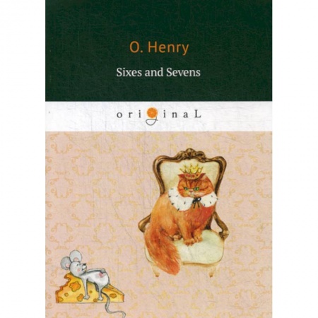 Чтение на английском языке, книга Sixes and Sevens купить по скидке